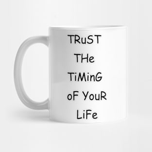 Trust You Life Mug